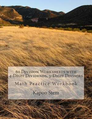 60 Division Worksheets with 4-Digit Dividends, 3-Digit Divisors de Kapoo Stem