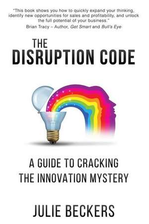 The Disruption Code de MS Julie Ellen Beckers