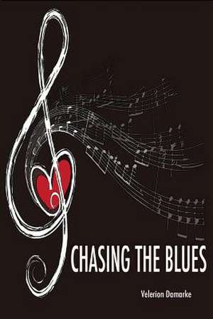 Chasing the Blues de Velerion Damarke