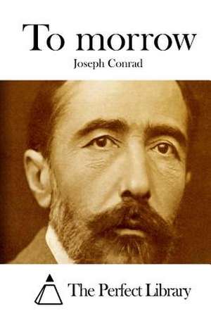 To Morrow de Joseph Conrad