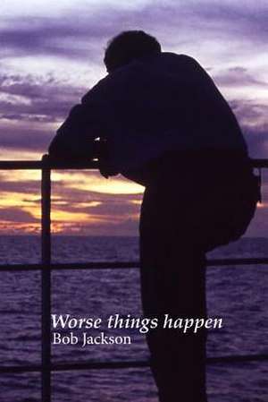 Worse Things Happen de Capt Bob Jackson