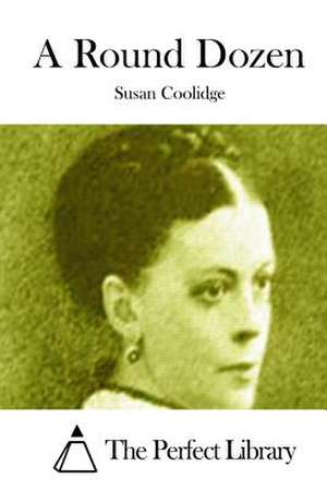 A Round Dozen de Susan Coolidge