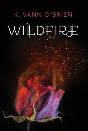 Wildfire de K. Vann O'Brien