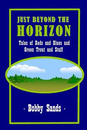 Just Beyond the Horizon de Bobby Sands