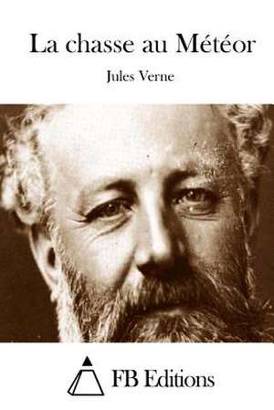 La Chasse Au Meteor de Jules Verne