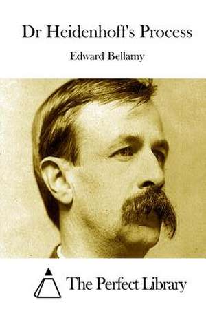 Dr Heidenhoff's Process de Edward Bellamy