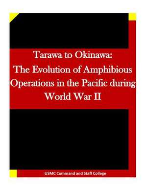 Tarawa to Okinawa de Usmc Command and Staff College