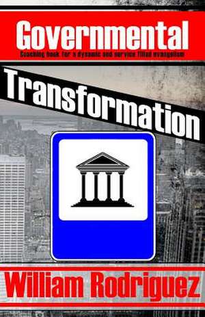 Governmental Transformation de William Rodriguez