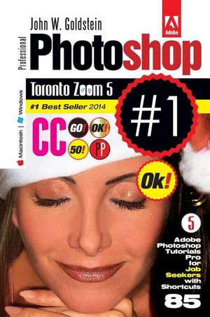 Photoshop CC Professional 85 (Macintosh/Windows) de John W. Goldstein