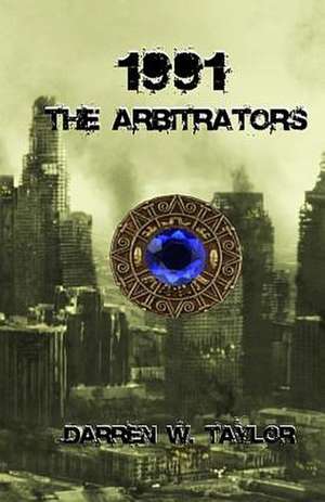 1991 the Arbitrators de Darren W. Taylor