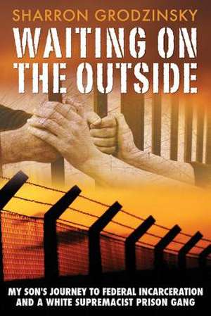 Waiting on the Outside de Sharron Grodzinsky