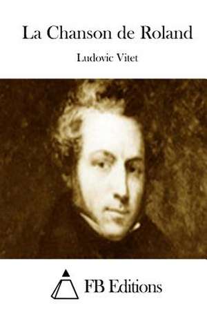 La Chanson de Roland de Ludovic Vitet