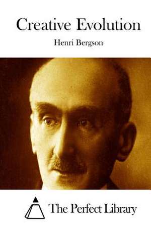 Creative Evolution de Henri Bergson