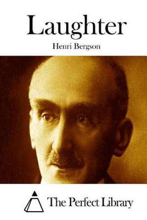 Laughter de Henri Bergson