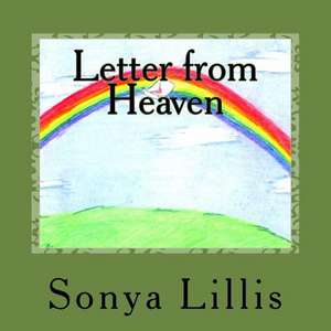 Letter from Heaven de Sonya M. Lillis