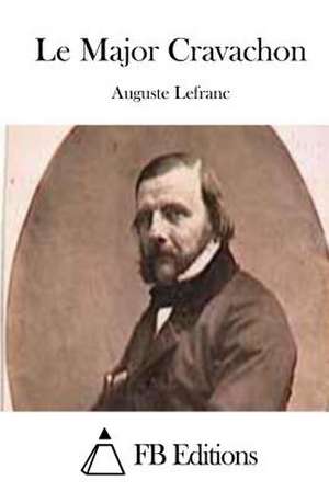 Le Major Cravachon de Auguste Lefranc