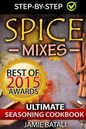 Spice Mixes de Jamie Batali