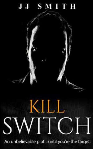 Kill Switch de J. J. Smith