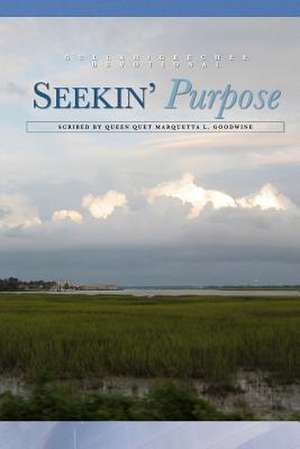 Seeking Purpose de Queen Quet Marquetta L. Goodwine