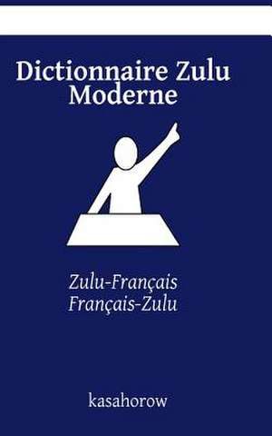 Dictionnaire Zulu Moderne de Kasahorow