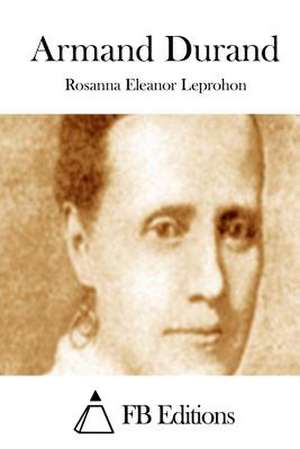 Armand Durand de Rosanna Eleanor Leprohon