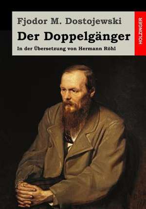 Der Doppelganger de Fjodor M. Dostojewski