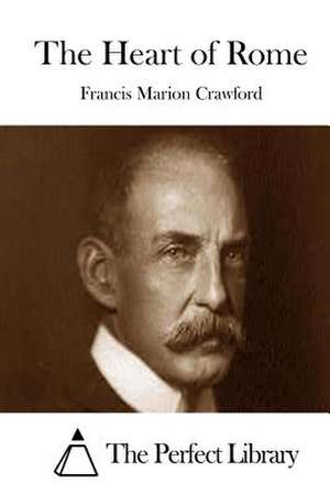 The Heart of Rome de Francis Marion Crawford