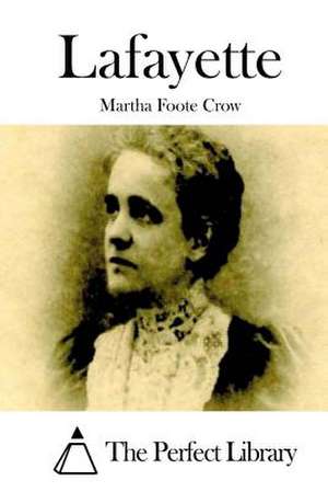 Lafayette de Martha Foote Crow