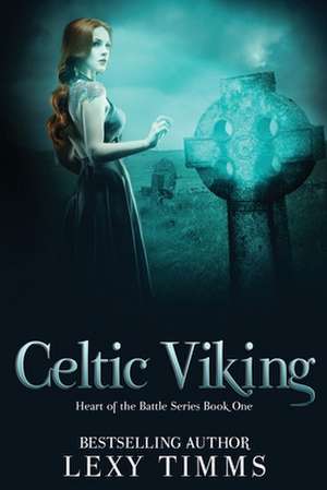 Celtic Viking de Lexy Timms