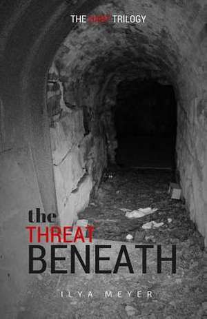 The Threat Beneath de MR Ilya Meyer