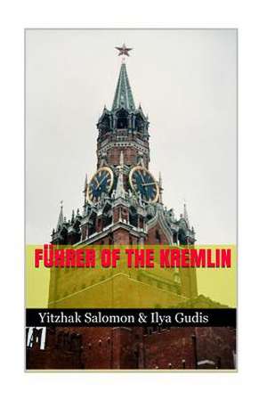 Fuhrer of the Kremlin de MR Yitzhak y. Salomon