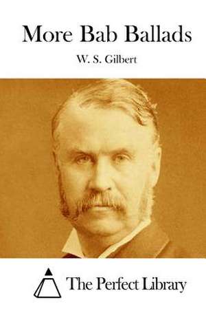 More Bab Ballads de W. S. Gilbert