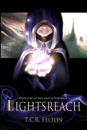 Lightsreach de T. C. R. Felton