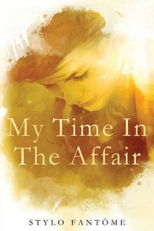 My Time in the Affair de Stylo Fantome