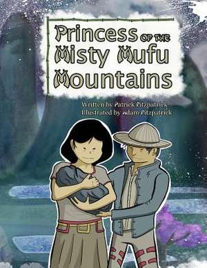 Princess of the Misty Mufu Mountains de Patrick Fitzpatrick