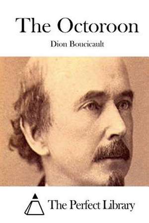 The Octoroon de Dion Boucicault