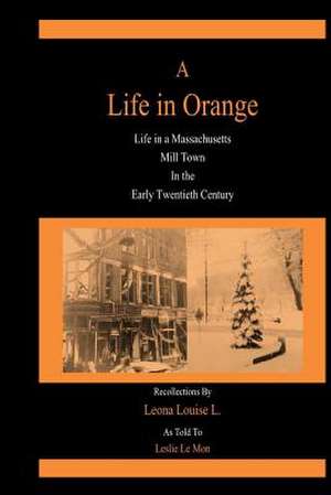 A Life in Orange de Leslie Le Mon