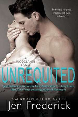 Unrequited de Jen Frederick