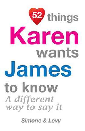 52 Things Karen Wants James to Know de Jay Ed. Levy