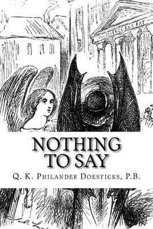 Nothing to Say de P. B. Q. K. Philander Doesticks