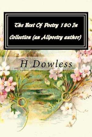 The Best of Poetry 180 in Collection (an Allpoetry Author) de H. L. Dowless