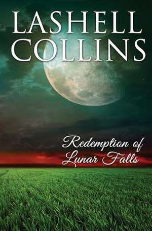 Redemption of Lunar Falls de Lashell Collins