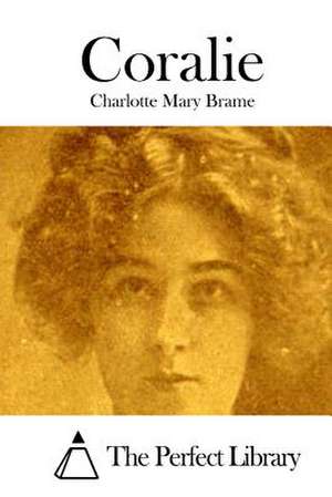 Coralie de Charlotte Mary Brame