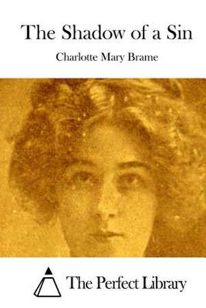 The Shadow of a Sin de Charlotte Mary Brame