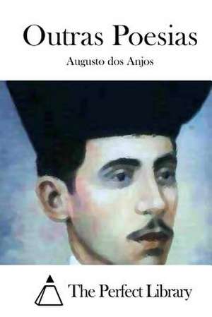 Outras Poesias de Augusto Dos Anjos