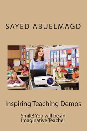 Inspiring Teaching Demos de Si Sayed Ibrahim Abuelmagd DM