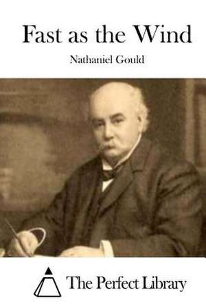 Fast as the Wind de Nathaniel Gould