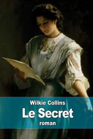 Le Secret de Wilkie Collins