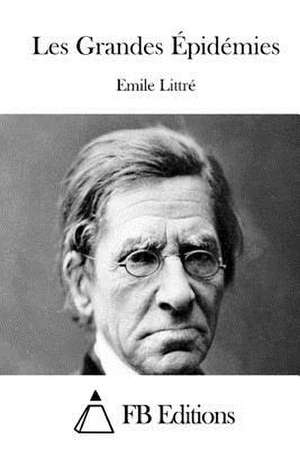 Les Grandes Epidemies de Emile Littre