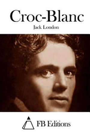 Croc-Blanc de Jack London